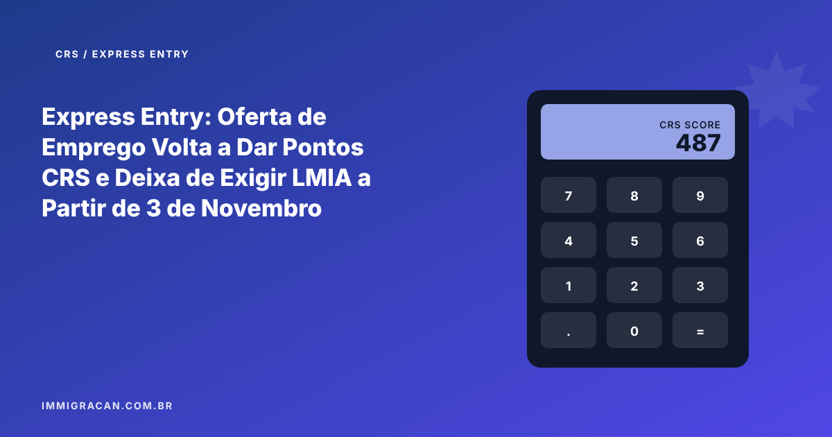 Express Entry: Oferta de Emprego Volta a Dar Pontos CRS e Deixa de Exigir LMIA a Partir de 3 de Novembro Ilustração do artigo Express Entry: Oferta de Emprego Volta a Dar Pontos CRS e Deixa de Exigir LMIA a Partir de 3 de Novembro — ImmigraCan, imigração canadense para brasileiros